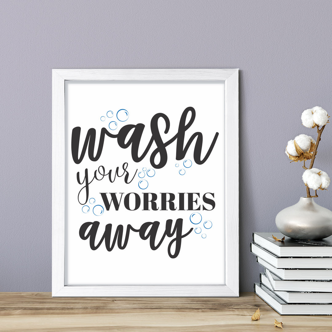 Wash Your Worries Away, Framed Wall Art, Home Décor Prints