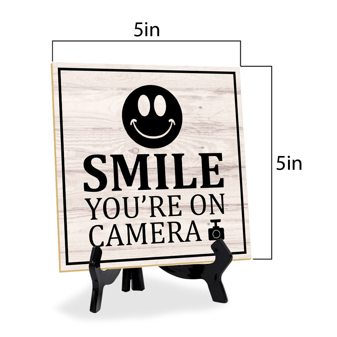 Smile You're On Camera 5"x 5" Square Table Sign With Acrylic Easel | Home & Office Decor