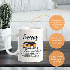 Sorry For What I Said When We Were Trying To Park The Camper 11oz Plastic or Ceramic Coffee Mug | RV Camper Lifestyle