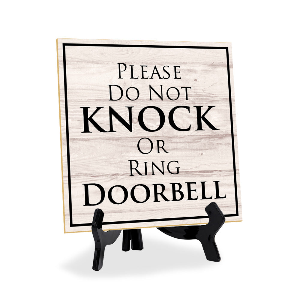 Please Do Not Knock Or Ring Doorbell 5"x 5" Square Table Sign With Acrylic Easel | Home & Office Decor