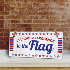 I Pledge Allegiance To The Flag 5x10 Hanging Plus Wall or Door Sign | Patriotic Home & Office Decor