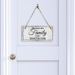 The Love Of A Family Is Life's Biggest Blessing 5x10 Hanging Plus Wall or Door Sign | Home Decor