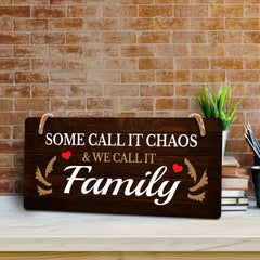 Some Call it Chaos & We Call it Family 10x5 Hanging Plus Wall or Door Sign | Family Home Decor