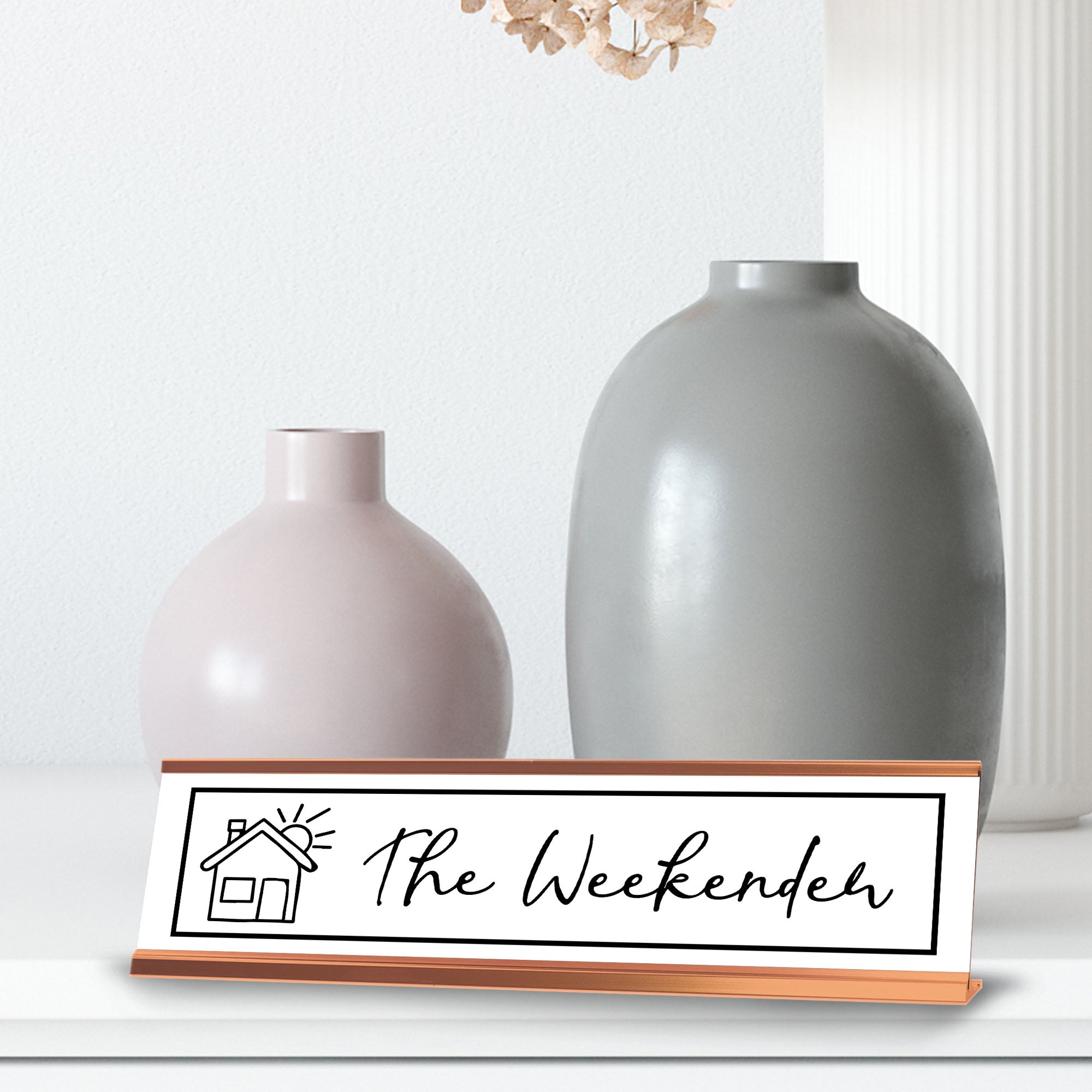 The Weekender, Rose Gold Frame Desk Sign (2x8)