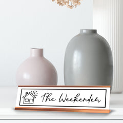 The Weekender, Rose Gold Frame Desk Sign (2x8)