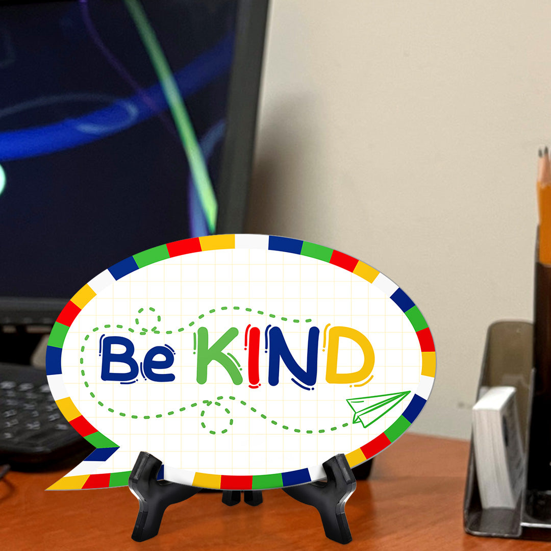 Be Kind Speech Bubble Table Sign With Acrylic Stand (6” x 4”) | Kindergarten Elementary School Decoration