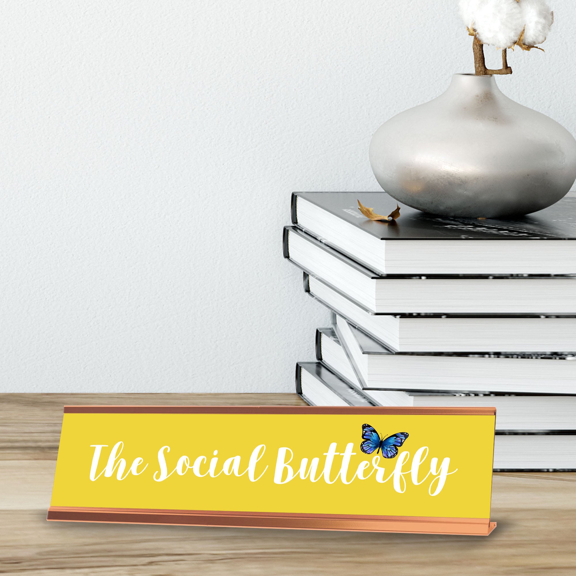 The Social Butterfly, Rose Gold Frame, Desk Sign (2x8)