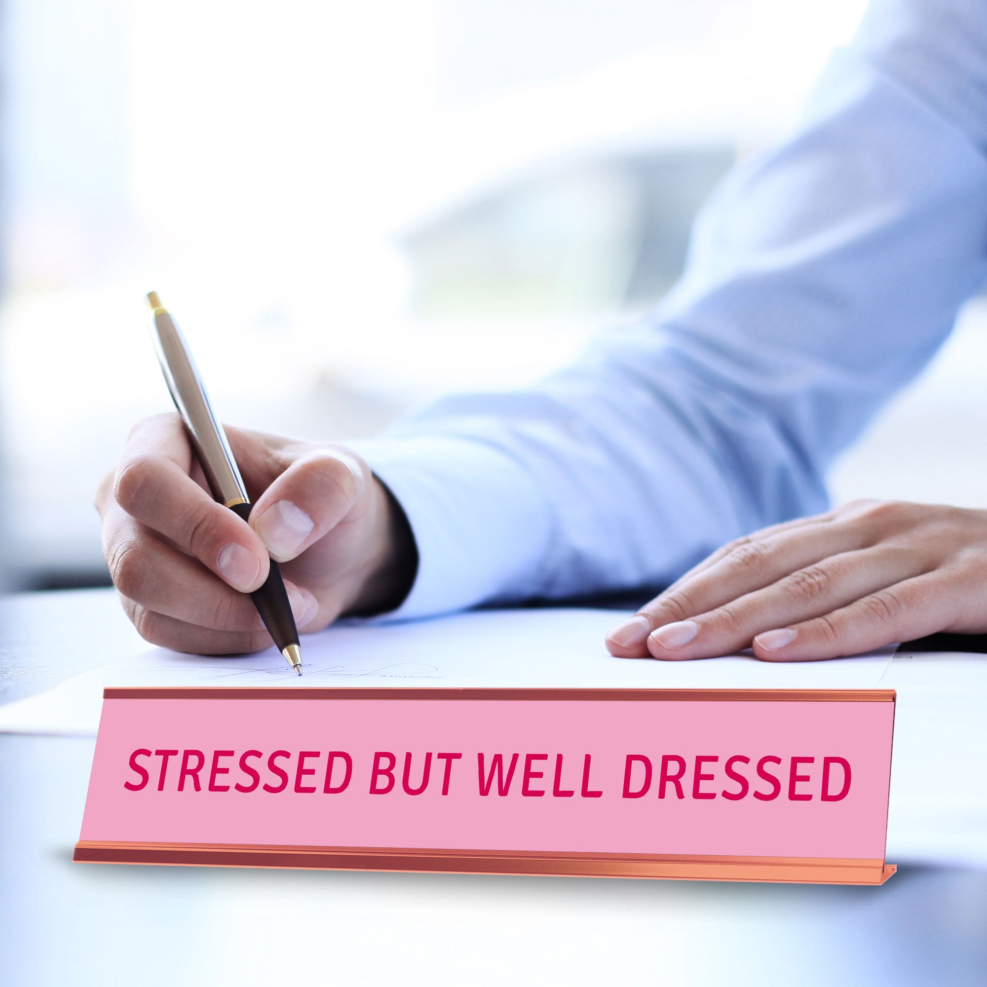 Stressed But Well Dressed Desk Sign (2x10") |Funny Office Decor