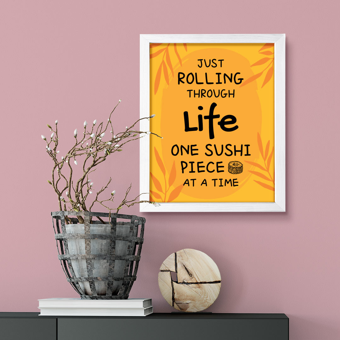 Designs ByLITA Just Rolling Through Life One Sushi Piece At A Time!, Framed Print Inspirational Wall Art | Decoration For Sushi Lovers
