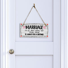 Marriage It's All About Finding That Special Person To Annoy For A Lifetime! 5x10 Hanging Plus Wall or Door Sign | Funny Home Decor