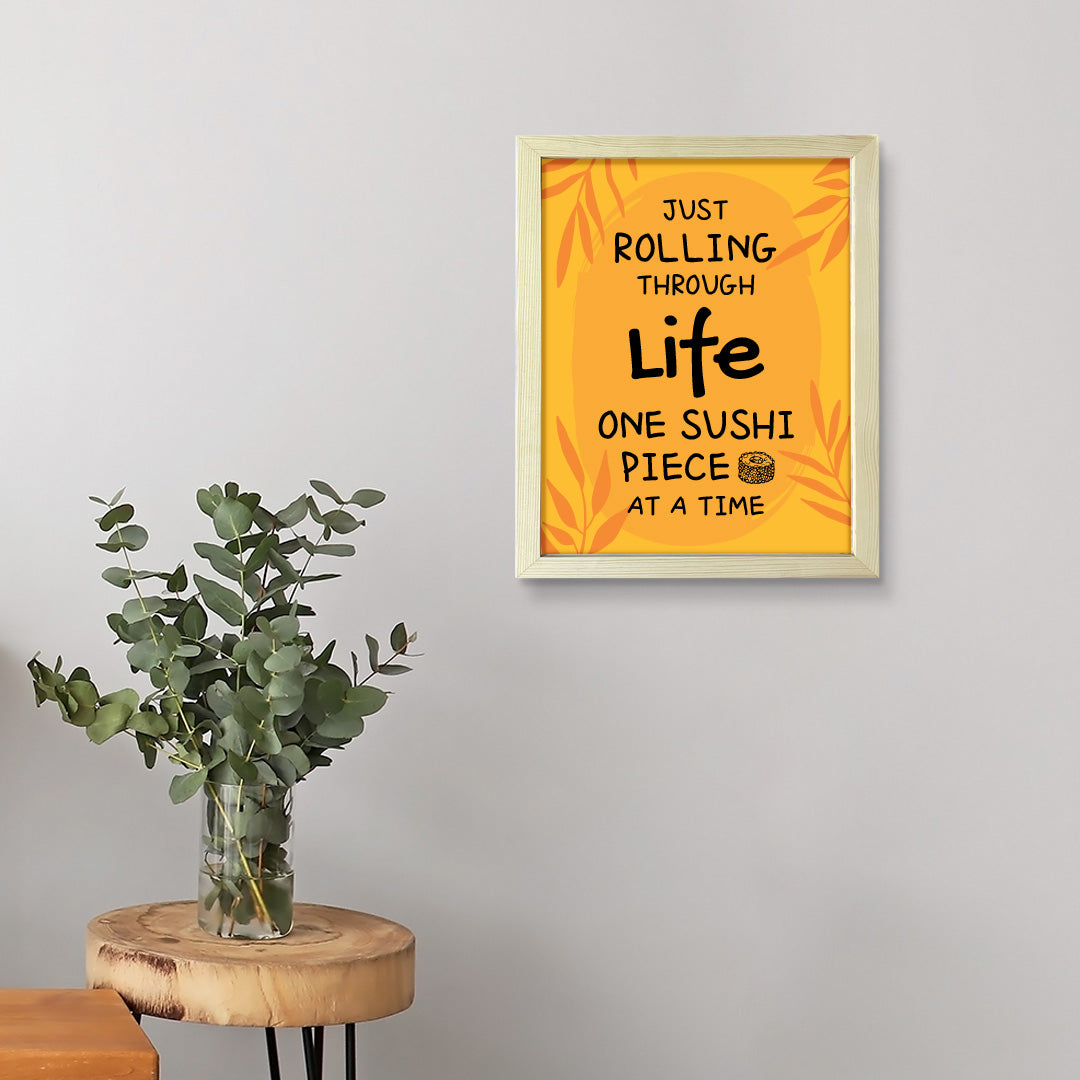 Designs ByLITA Just Rolling Through Life One Sushi Piece At A Time!, Framed Print Inspirational Wall Art | Decoration For Sushi Lovers