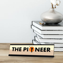 The Pioneer, Black Frame Desk Sign (2x8)