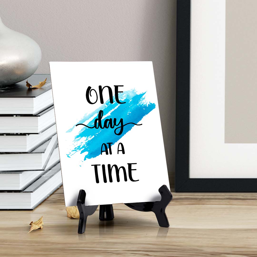 One Day At A Time Table Sign with Acrylic Stand (6x8“) | Positive Affirmation Inspiration Décor