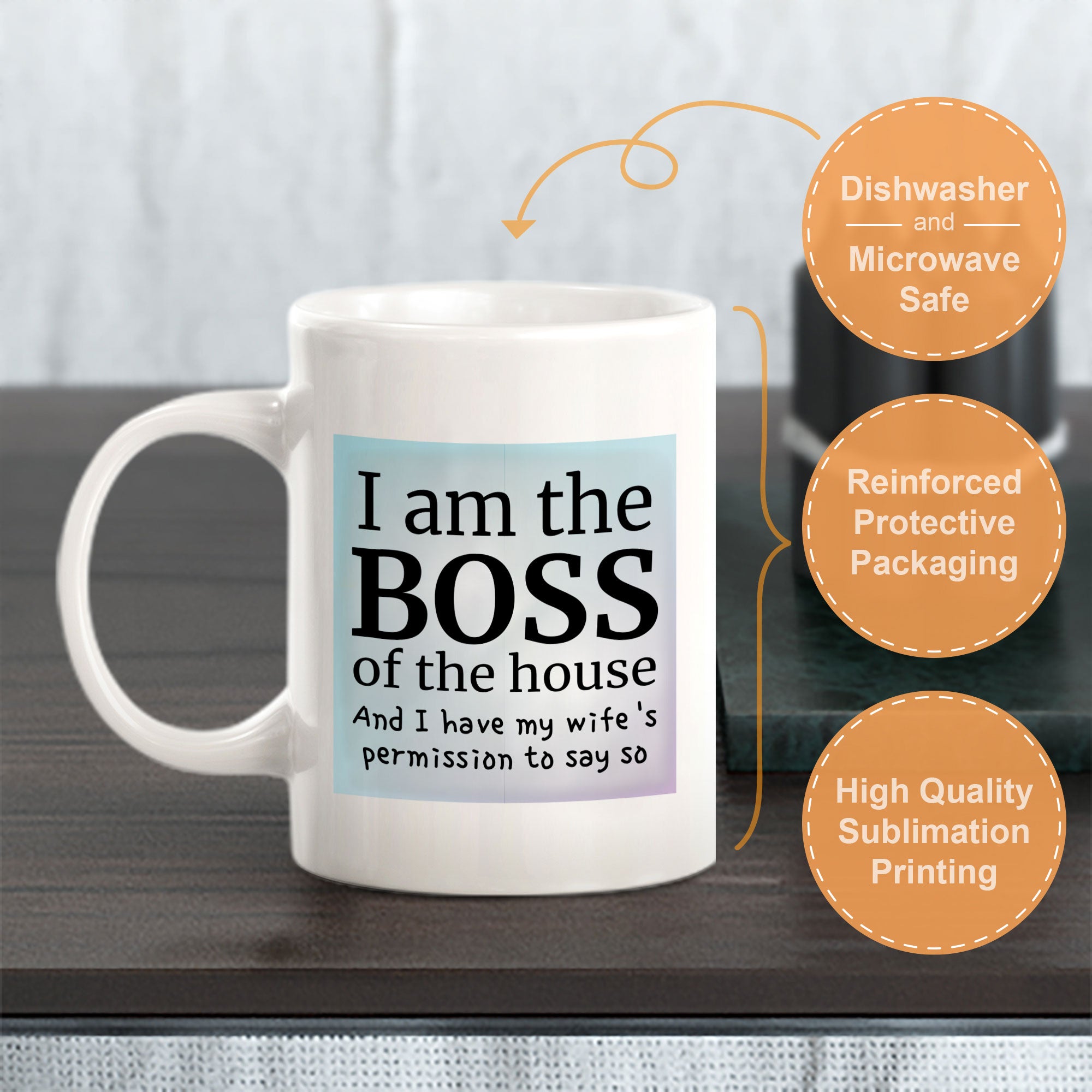 I Am The Boss Of The House And I Have My Wife's Permission To Say So 11oz Plastic or Ceramic Coffee Mug | Funny Cups