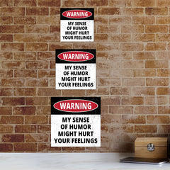 Square Plus Warning My Sense Of Humor Might Hurt Your Feelings Wall or Door Sign | Easy Installation | Funny Home Decor for Garage Bar Workshops