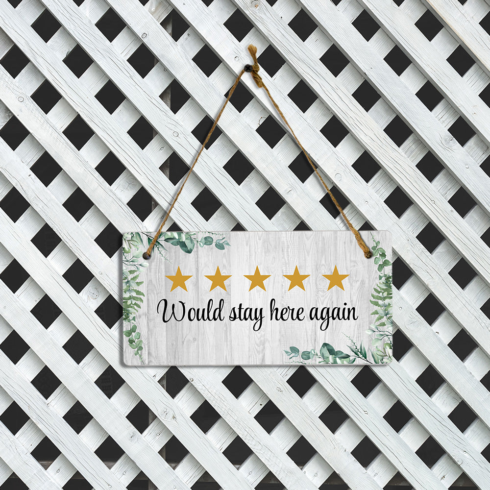 Would Stay Here Again 5x10 Hanging Plus Wall or Door Sign | Home Decor Farmhouse
