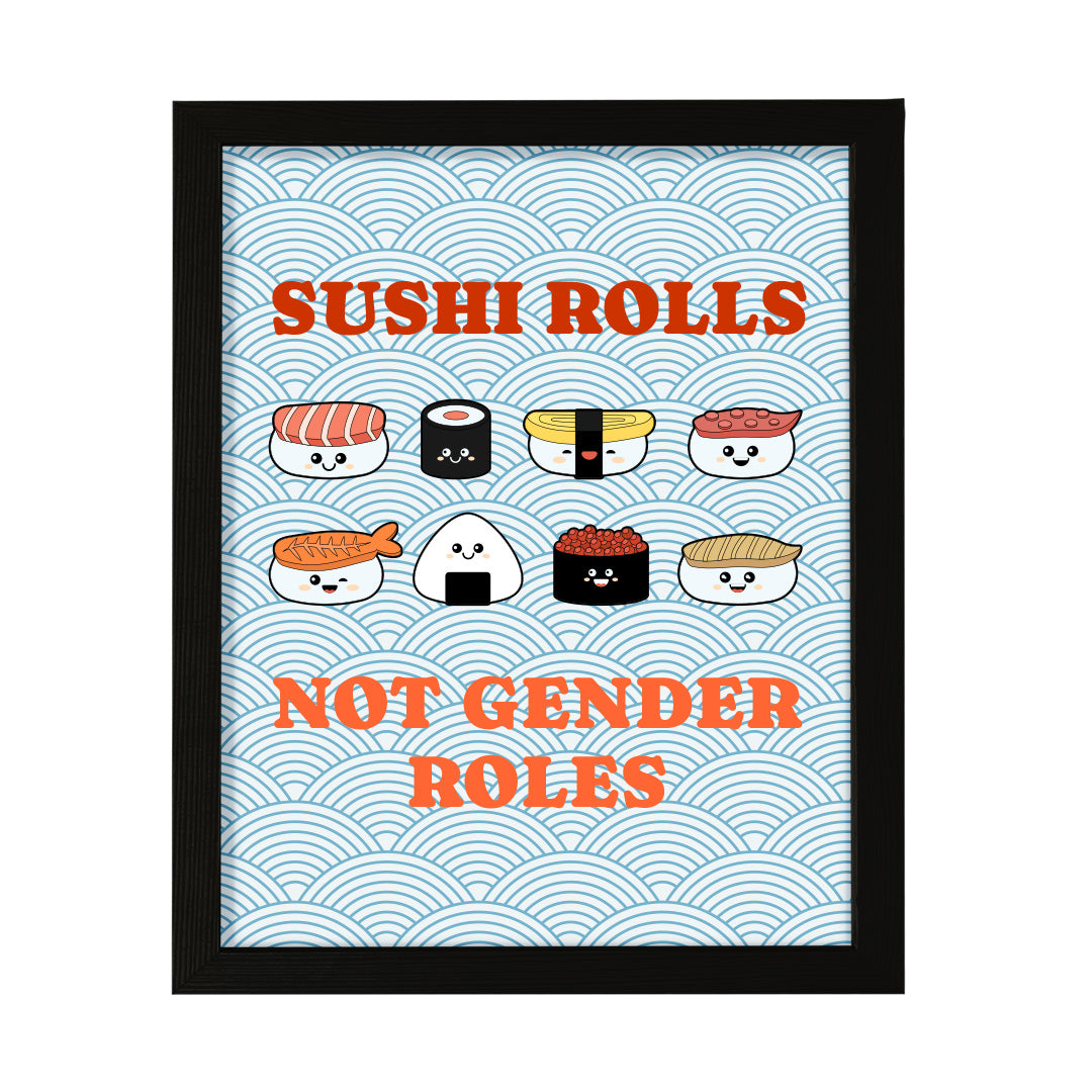 Designs ByLITA Sushi Rolls Not Gender Roles, Framed Print Inspirational Wall Art | Decoration For Sushi Lovers