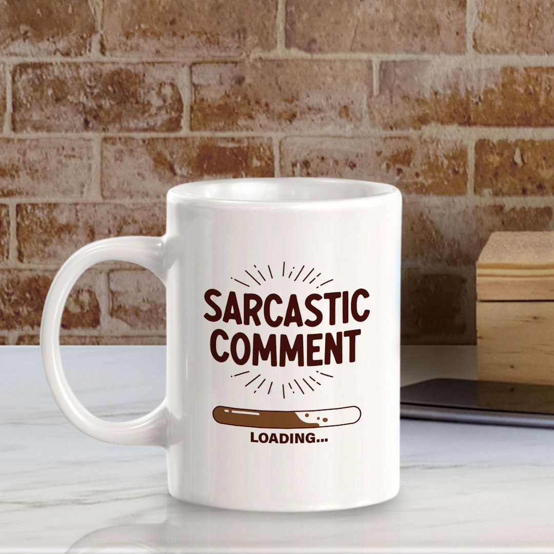 Sarcastic Comment Loading... 11oz Plastic or Ceramic Coffee Mug | Funny Patriotic Novelty Office Mug