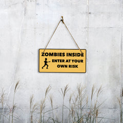 Zombies Inside Enter At Your Own Risk 5" x 10" Hanging Wall or Door Sign | Motivating Safety Signs