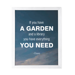 Designs ByLITA If You Have a Garden and a Library, you Have Everything You Need - Cicero, Inspirational Wall Art