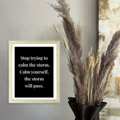 Designs ByLITA Stop Trying To Calm The Storm. Calm Yourself, The Storm Will Pass. Framed Wall Art Print | Buddhist Quotes Motivational Decor