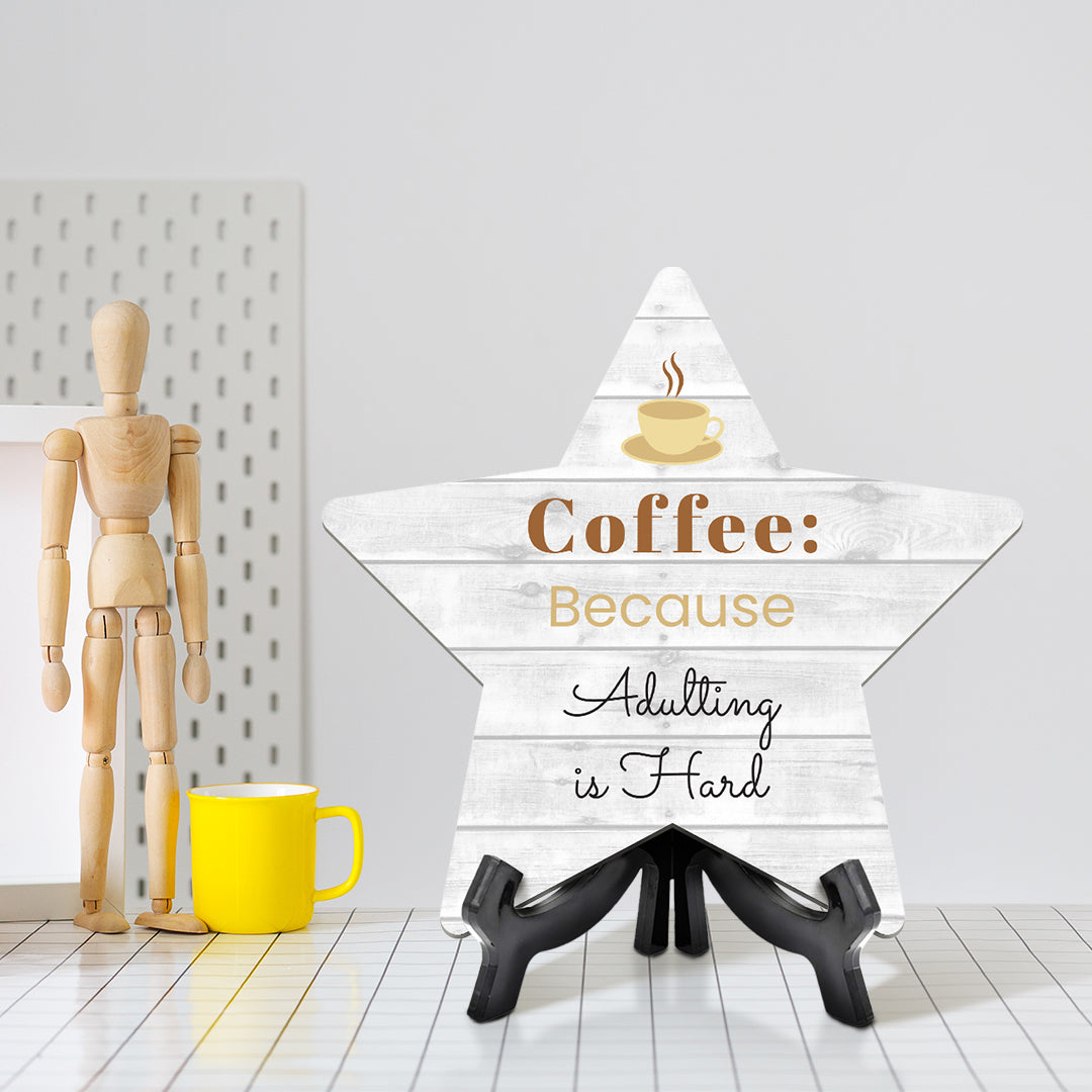 Sign ByLITA Coffee: Because Adulting is Hard, Wood Color, Star Table Sign (6"x5")