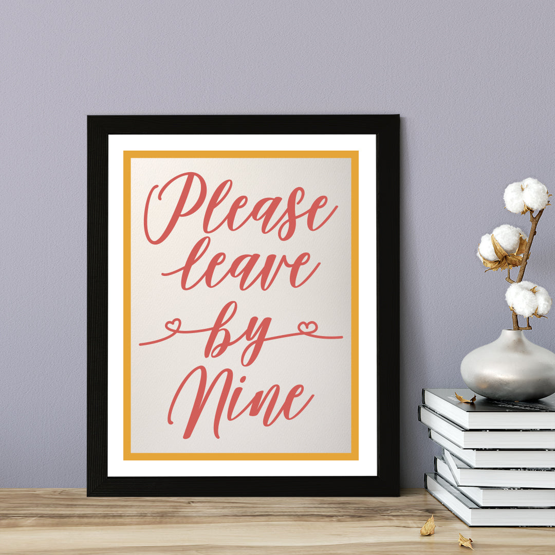 Designs ByLITA Please Leave By Nine, Wall Print Art | Funky Home Décor