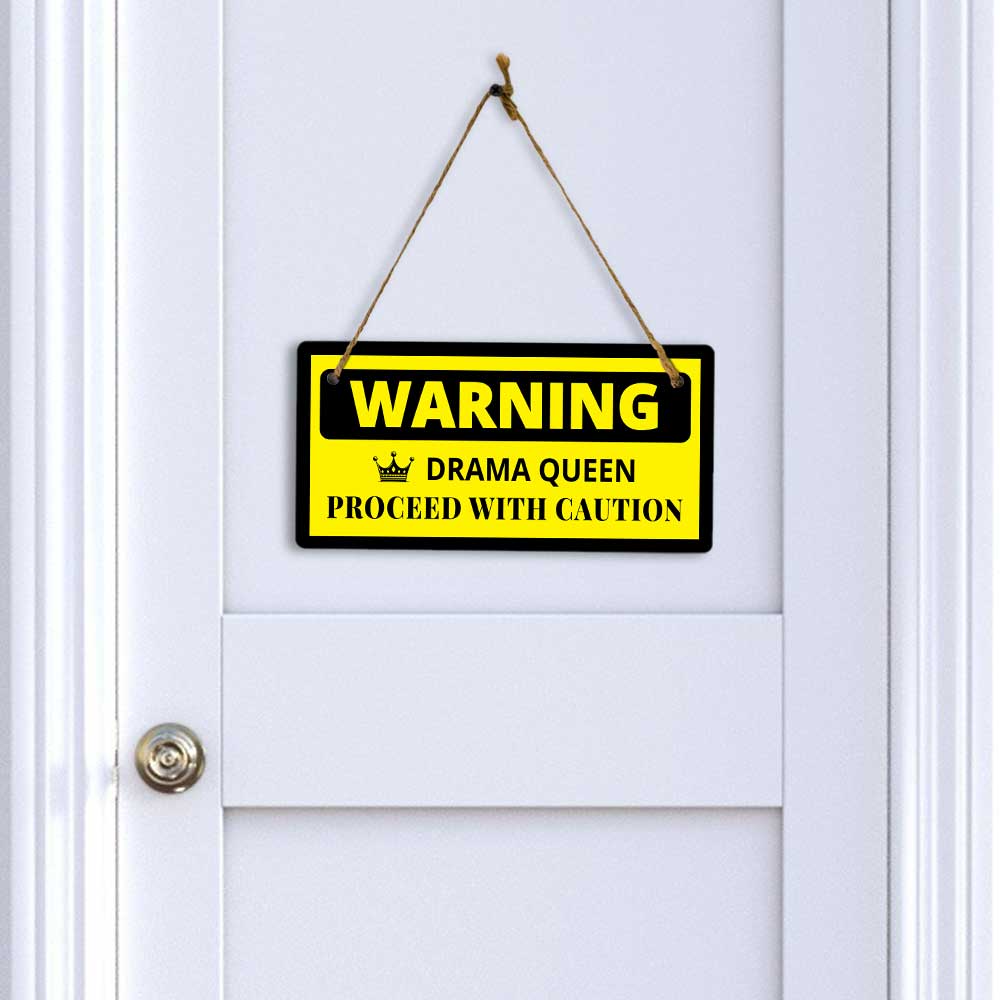 Warning Drama Queen Proceed With Caution 5x10 Hanging Plus Wall or Door Sign | Funny Home Decor