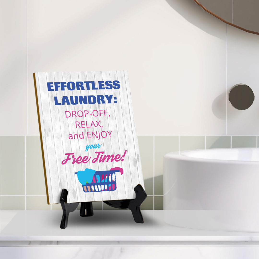 Signs ByLITA Effortless Laundry: Drop-off, Relax, and Enjoy Your Free Time! Table Sign with Acrylic Stand (6x8“)