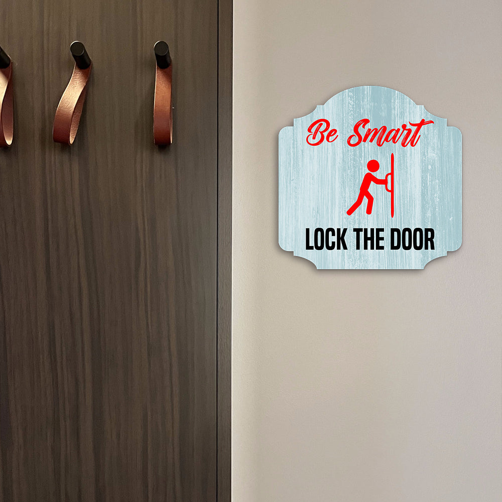 Heritage Plus Be Smart Lock The Door Wall or Door Sign | Funny Home Decor