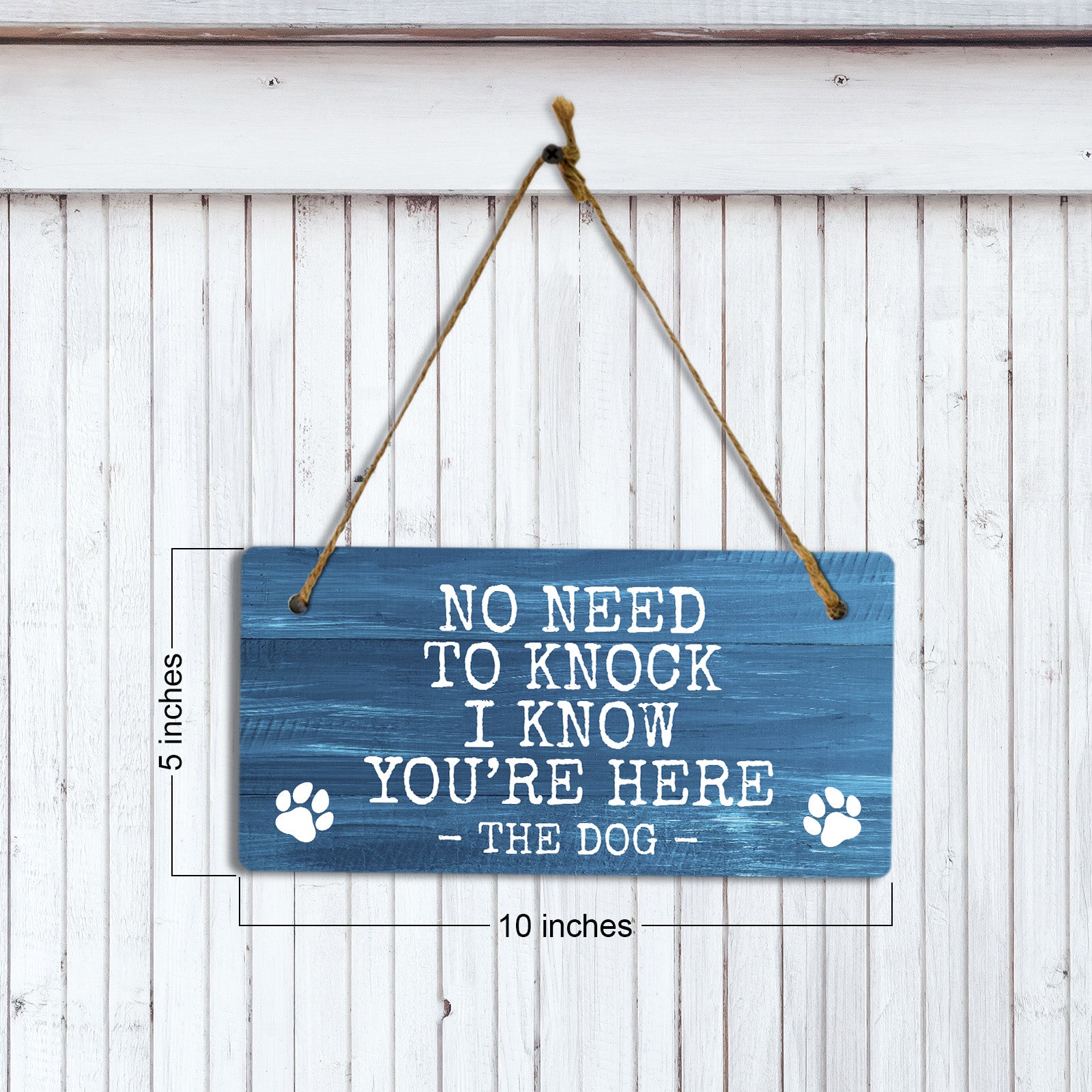 No Need To Knock I Know You're Here The Dog 5x10 Hanging Plus Wall or Door Sign | Funny Home Decor