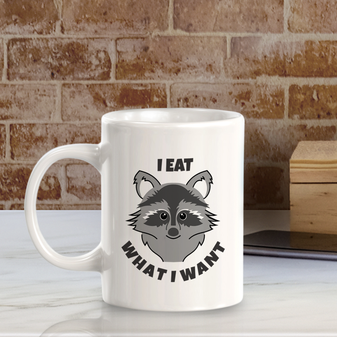 I Eat What I Want 11oz Plastic/Ceramic Coffee Mug | Funny Animal Mugs