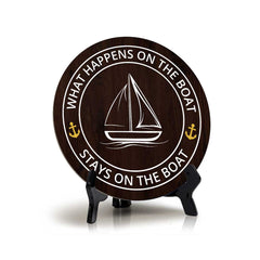 What Happens On The Boat Stays On The Boat (5 x 5“) Circle Table Sign with Acrylic Stand | Boats & Home Decor