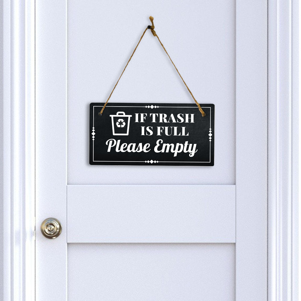 If Trash is Full Please Empty 5x10 Hanging Plus Wall or Door Sign | Home & Office Décor