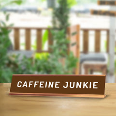 Caffeine Junkie 2 x 10" Desk Sign | Funny Office & Home Decor