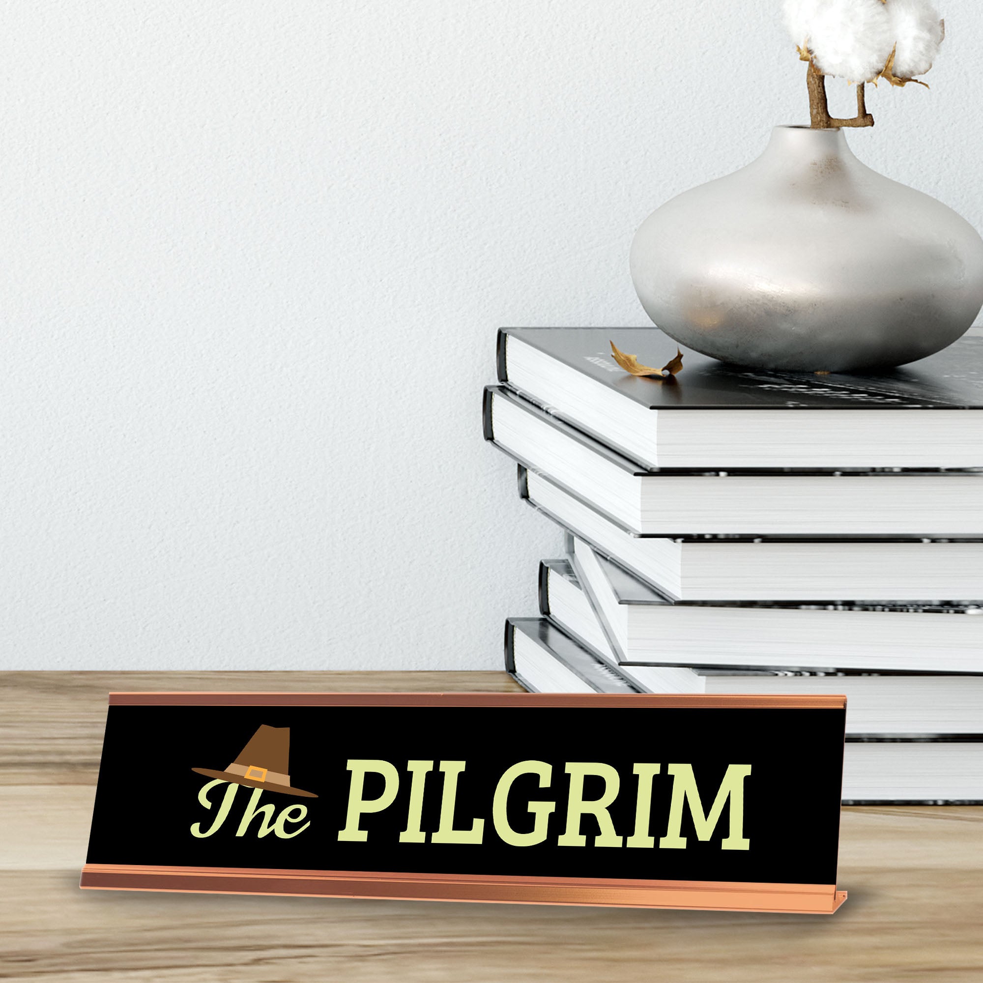 The Pilgrim, Rose Gold Frame Desk Sign (2x8)