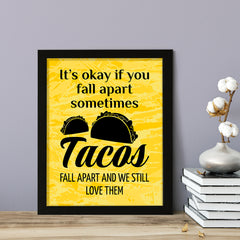 Designs ByLITA It's Okay If You Fall Apart Sometimes. Tacos Fall Apart And We Still Love Them, Wall Print Art | Home Decor