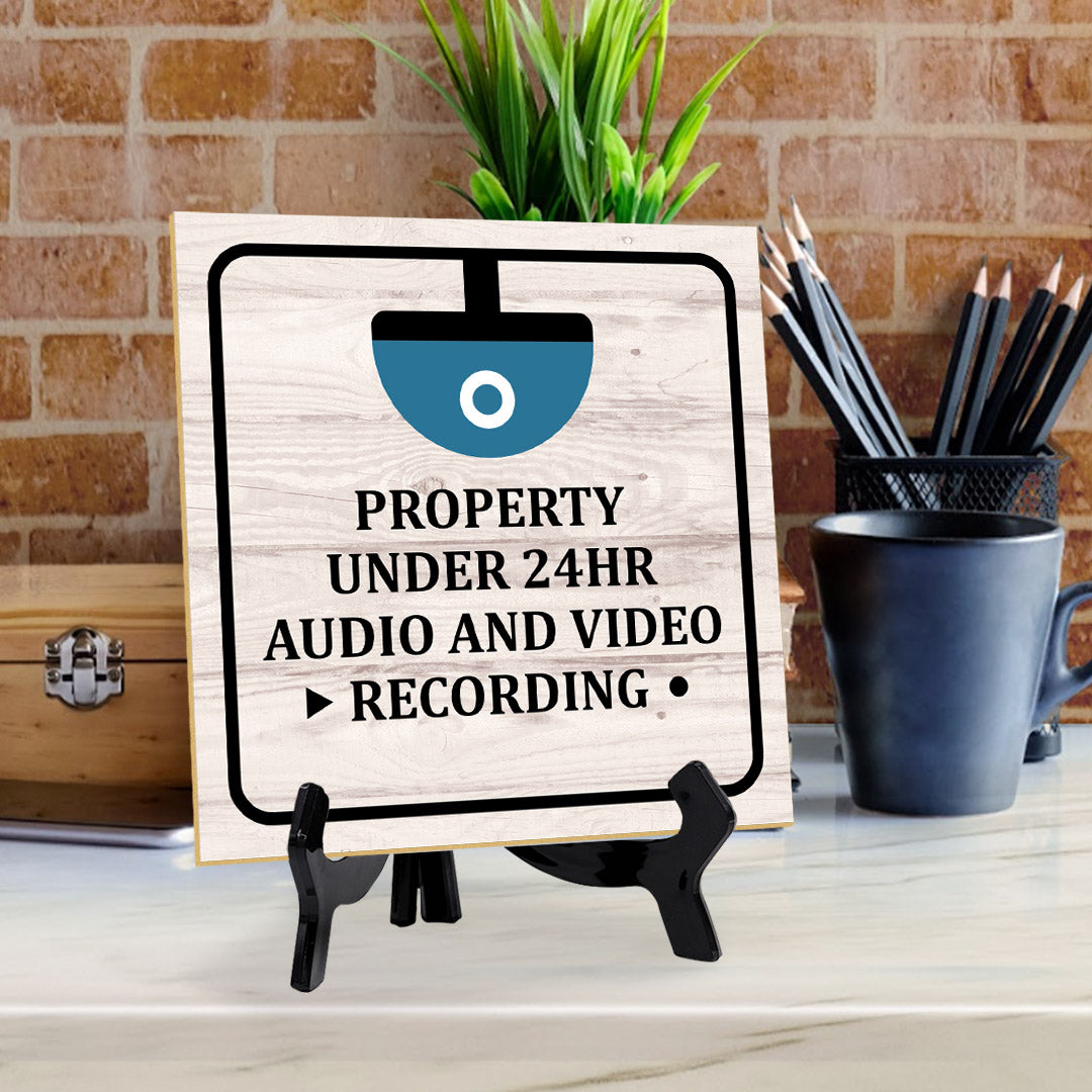 Property Under 24Hr Audio And Video Recording 5"x 5" Square Table Sign With Acrylic Easel | Home & Office Decor