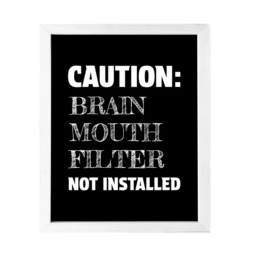 Designs ByLITA Caution: Brain Mouth Filter Not Installed, Wall Print Art | Home Decor