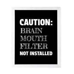 Designs ByLITA Caution: Brain Mouth Filter Not Installed, Wall Print Art | Home Decor