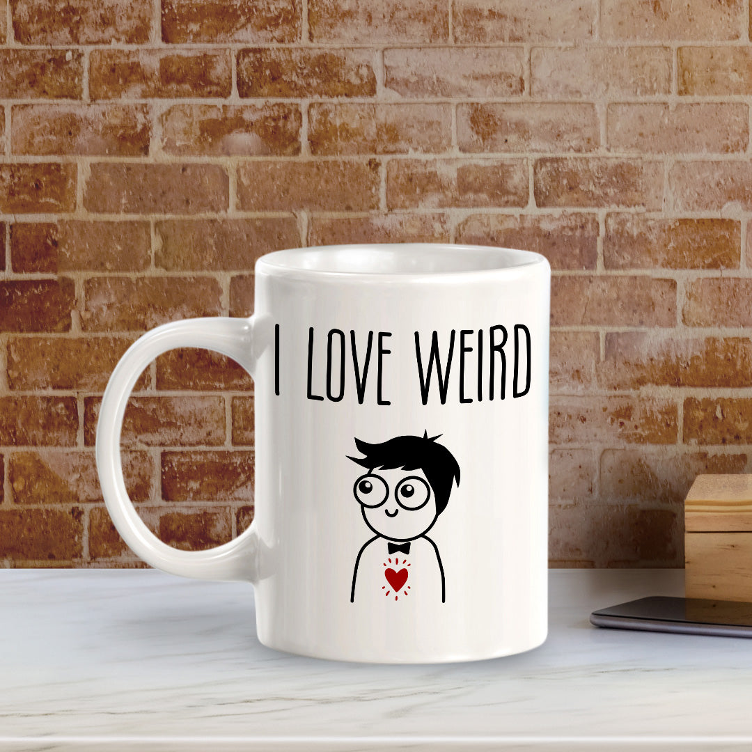 I Love Weird 11oz Plastic or Ceramic Coffee Mug | Coffee Mugs Ideas for Couples