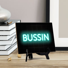 Bussin Neon Style (8x6") Table Sign With Acrylic Easel | Live Streaming Recording Neon Decoration | For Gamers