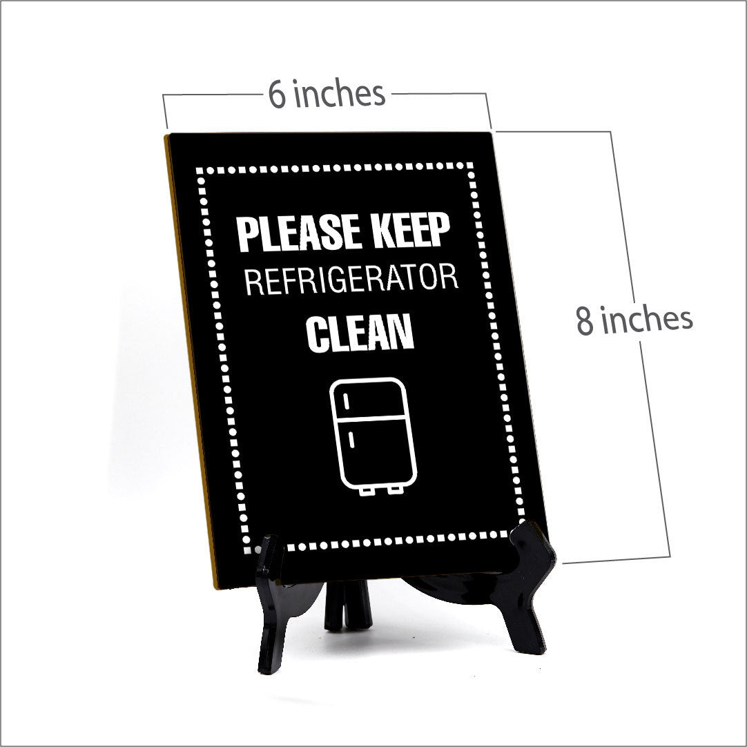 Signs ByLITA Please Keep Refrigerator Clean Office Table Sign with Acrylic Stand (6x8“)