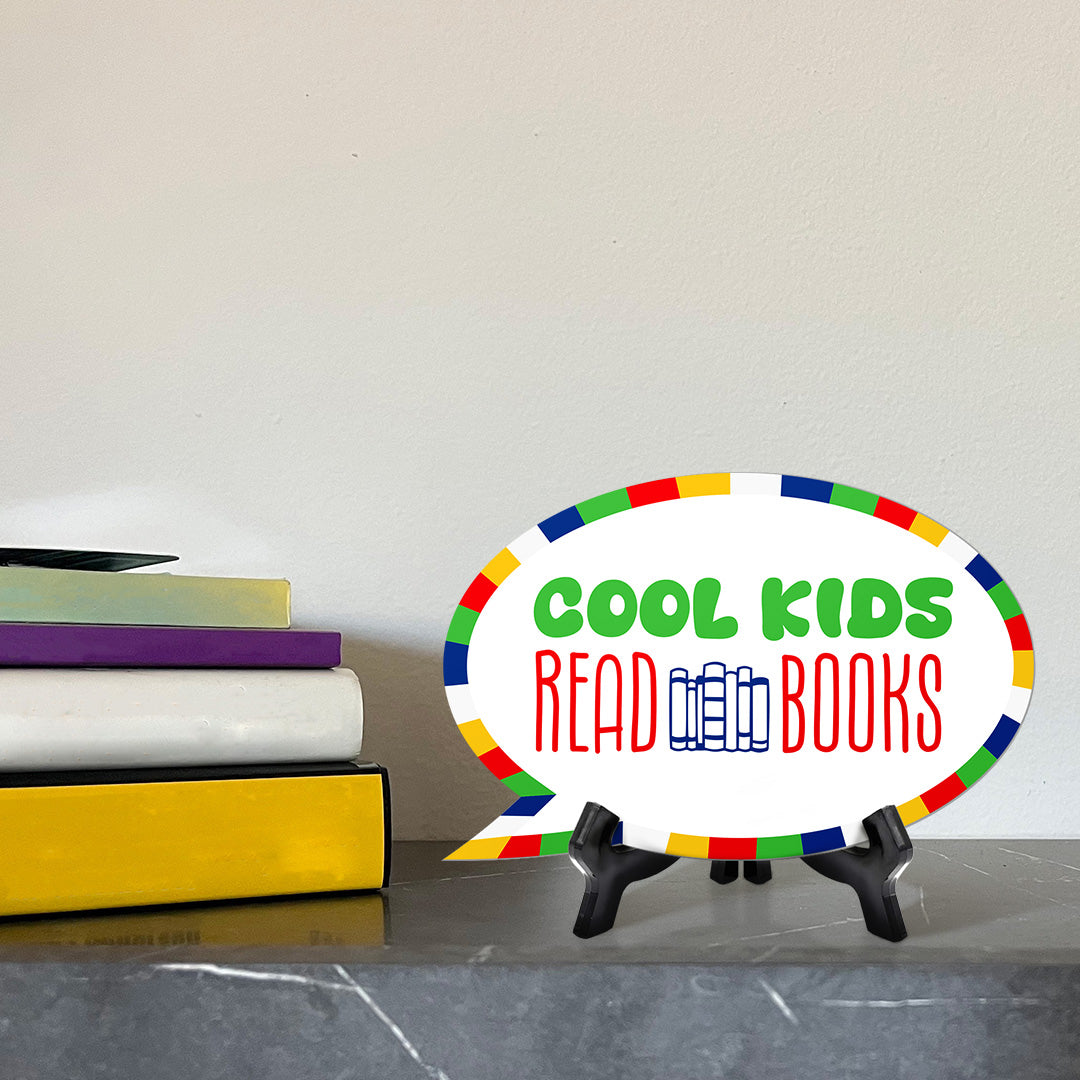 Cool Kids Read Books Speech Bubble Table Sign With Acrylic Stand (6” x 4”) | Kindergarten Elementary School Decoration