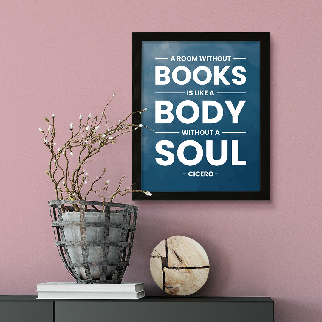 Designs ByLITA A room without books is like a body without a soul - Cicero, Inspirational Wall Art