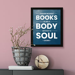 Designs ByLITA A room without books is like a body without a soul - Cicero, FRAMED Print Inspirational Wall Art