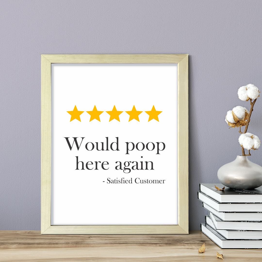 Would Poop Here Again, Bathroom Framed Wall Art, Home Décor Prints