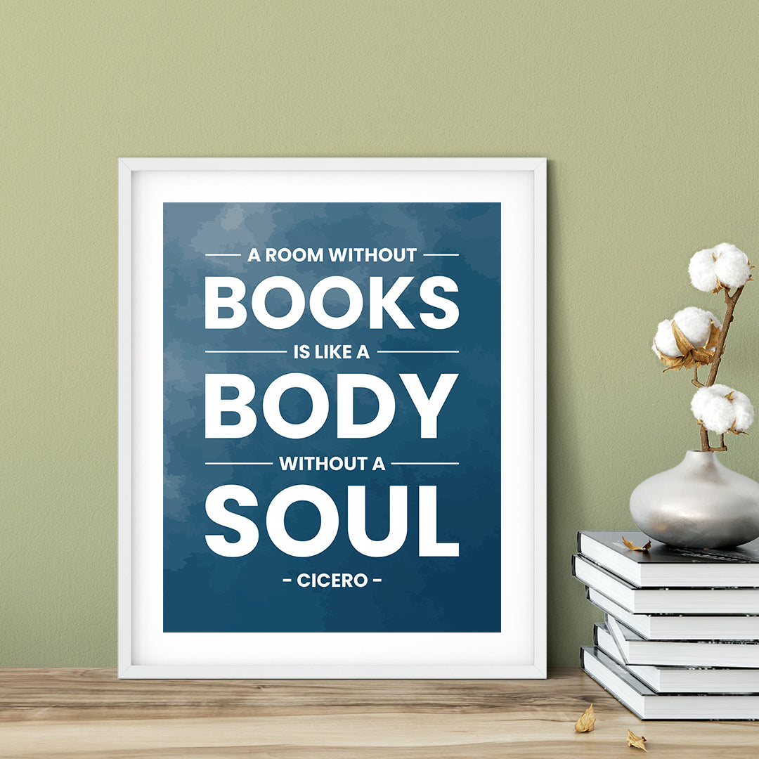 Designs ByLITA A room without books is like a body without a soul - Cicero, Inspirational Wall Art