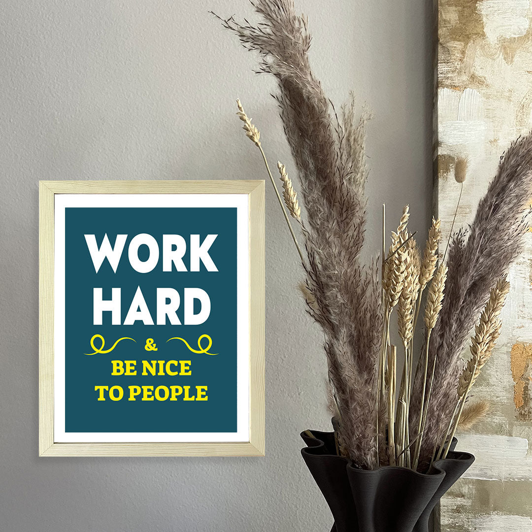 Designs ByLITA Work Hard & Be Nice To People, Wall Print Art | Motivational Home Decor