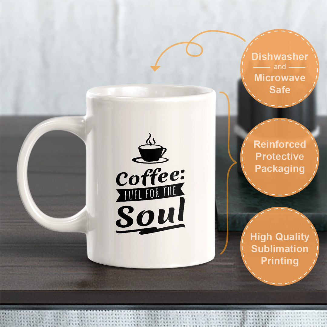 Signs ByLITA Coffee: Fuel for the Soul 11oz Plastic/Ceramic Coffee Mug